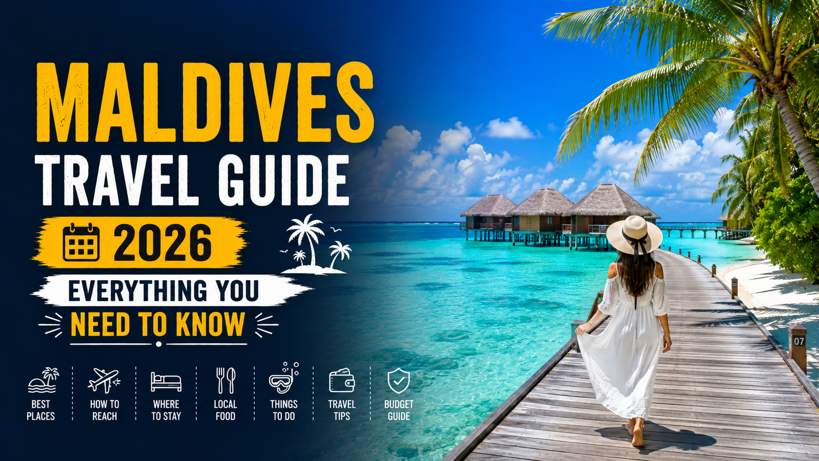 Maldives Travel Guide 2026: Everything You Need to Know
